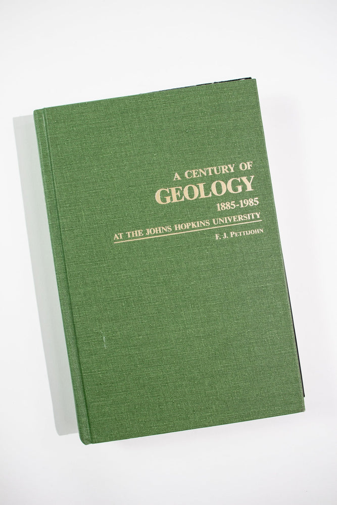 A Century of Geology 1885-1985 at the John Hopkins University (ONLINE ORDER ONLY)