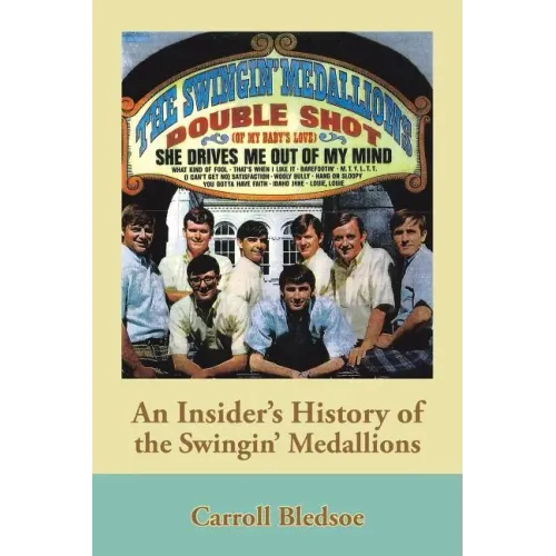 An Insider's History of the Swingin' Medallions - Paperback (ONLINE ORDER ONLY)