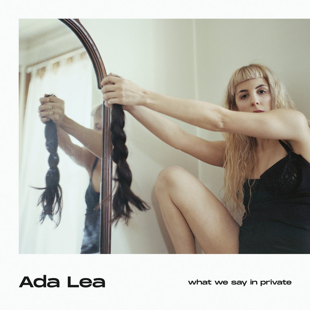 Ada Lea - What We Say In Private [Cassette] (ONLINE ORDER ONLY)