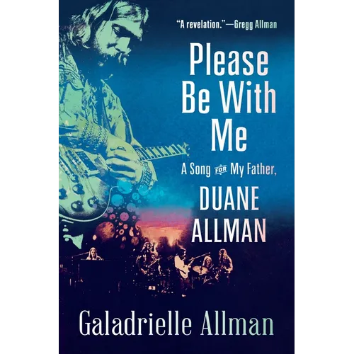 Please Be with Me: A Song for My Father, Duane Allman - Paperback (ONLINE ORDER ONLY)