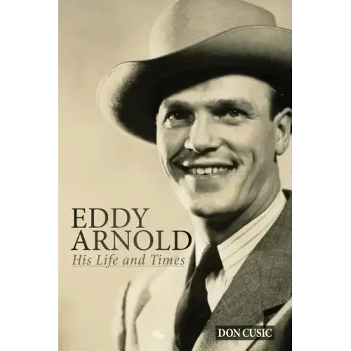 Eddy Arnold: His Life and Times - Paperback (ONLINE ORDER ONLY)