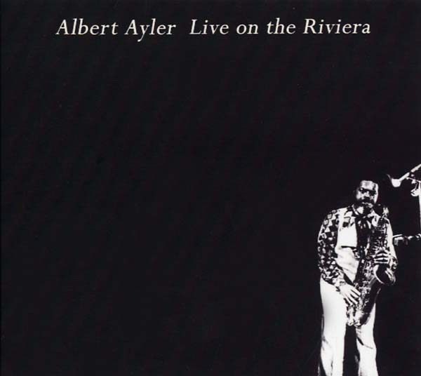 Albert Ayler - Live on the Riviera [CD] (ONLINE ORDER ONLY)