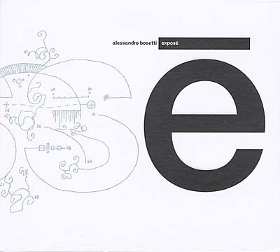 ALESSANDRO BOSETTI - Exposé [CD] (ONLINE ORDER ONLY)