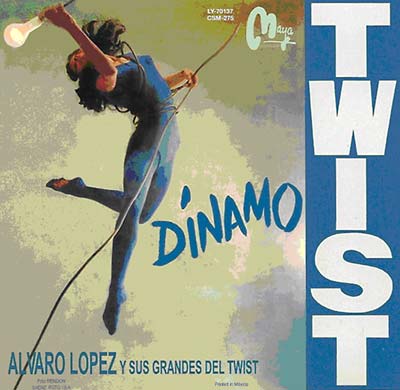 ALVARO LOPEZ Y SUS GRANDES TWIST - Dinamo Twist [CD] (ONLINE ORDER ONLY)