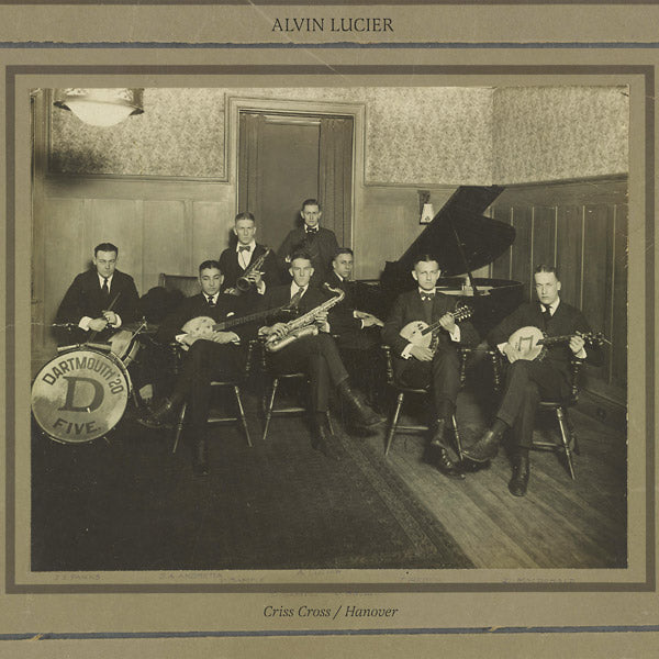 ALVIN LUCIER - Criss-Cross / Hanover [Vinyl] (ONLINE ORDER ONLY)