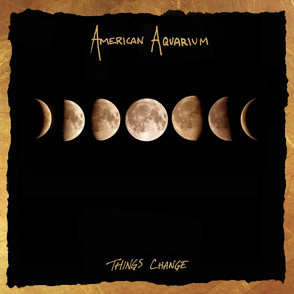 American Aquarium - Things Change [CD] (ONLINE ORDER ONLY)