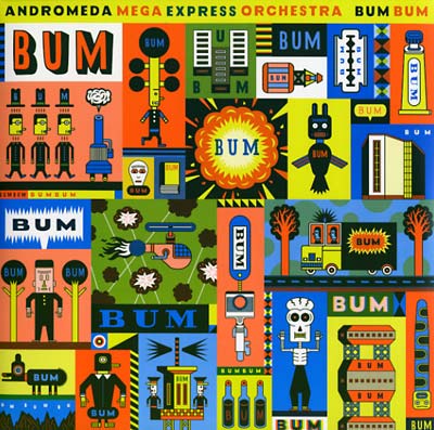 ANDROMEDA MEGA EXPRESS ORCHESTRA - Bum Bum [CD] (ONLINE ORDER ONLY)