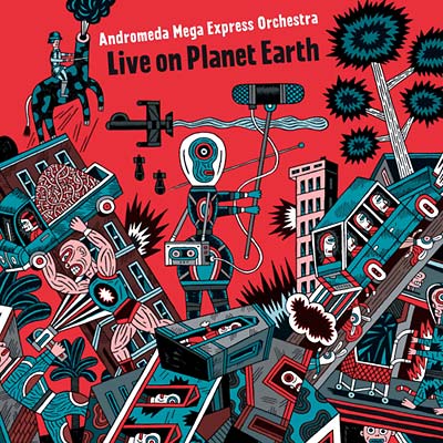 ANDROMEDA MEGA EXPRESS ORCHESTRA - Live on Planet Earth [CD] (ONLINE ORDER ONLY)