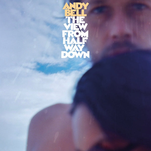 ANDY BELL - The View From Halfway Down [CD] (ONLINE ORDER ONLY)