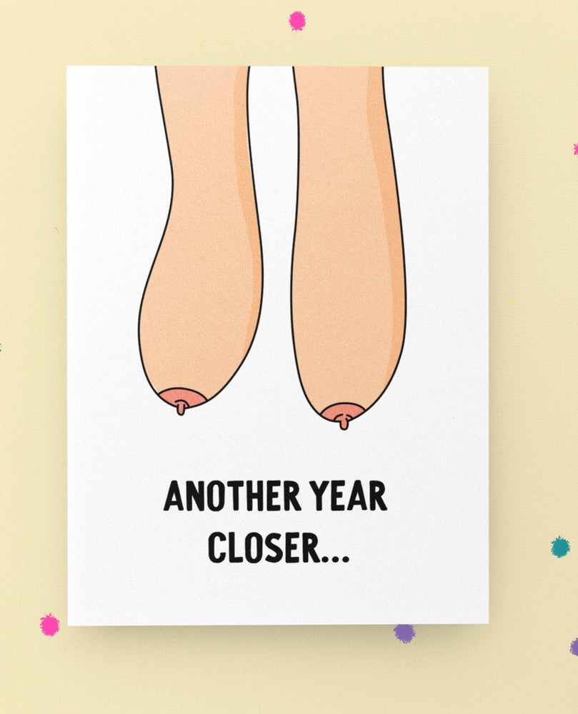 Another Year Closer Funny Birthday Card (Online Order Only)