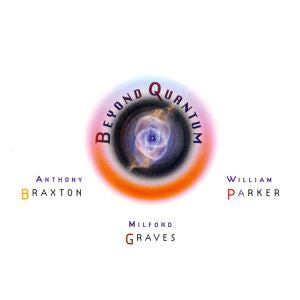 Anthony w/ Graves Braxton - Beyond Quantum [CD] (ONLINE ORDER ONLY)