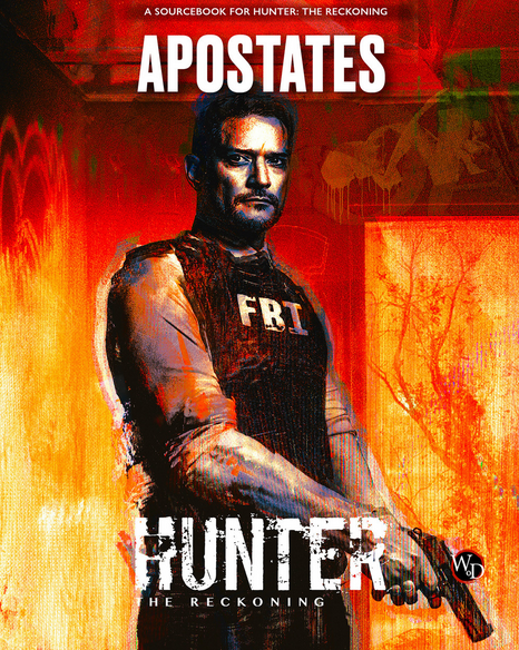 Apostates (Hunter the Reckoning) (ONLINE ORDER ONLY)