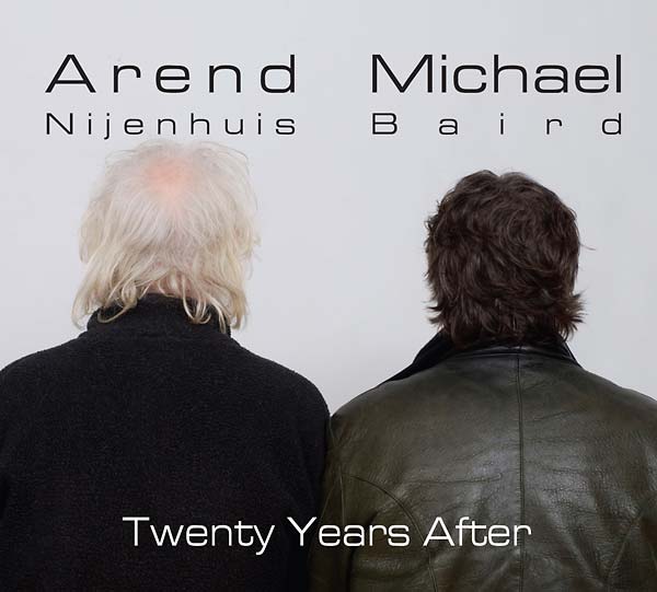 AREND NIJENHUIS/MICHAEL BAIRD - Twenty Years After [CD] (ONLINE ORDER ONLY)