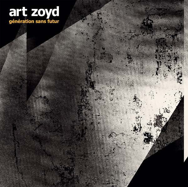 ART ZOYD - Génération Sans Futur [Vinyl] (ONLINE ORDER ONLY)