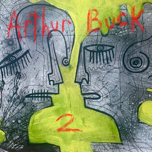 Arthur Buck 2 [Vinyl] (ONLINE ORDER ONLY)