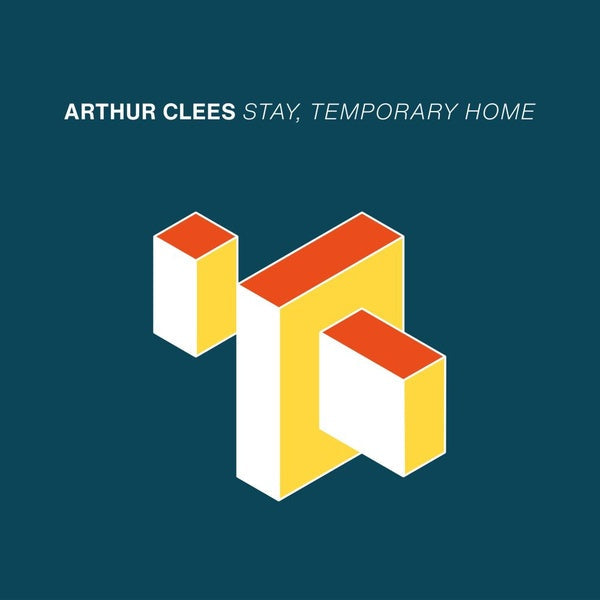 ARTHUR CLEES - Stay, Temporary Home [CD] (ONLINE ORDER ONLY)