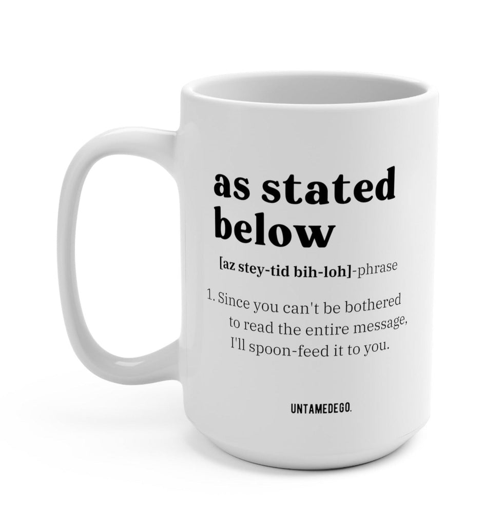 As Stated Below Funny Corporate Email Mug (Online Order Only)