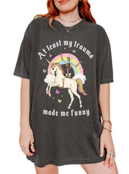 At Least My Trauma Made Me Funny Exclusive Tee (ONLINE ORDER ONLY)