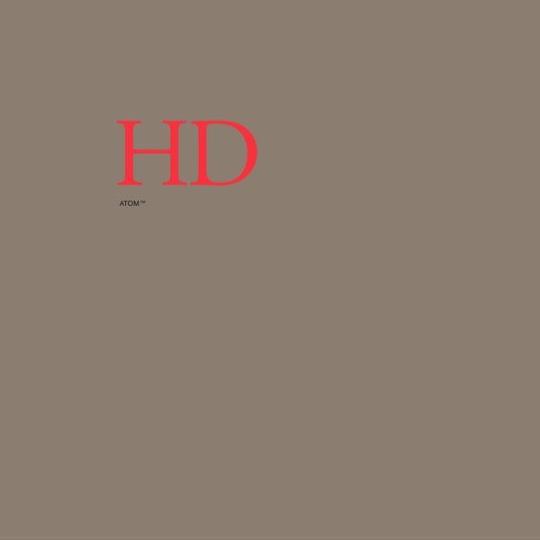 ATOM TM - HD [Vinyl] (ONLINE ORDER ONLY)