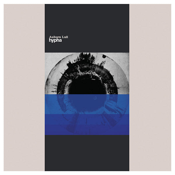 AUBURN LULL - Hypha [Vinyl] (ONLINE ORDER ONLY)