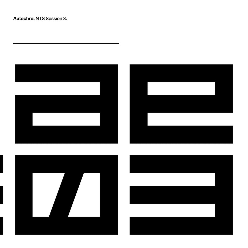 Autechre - NTS Sessions 3 [Vinyl] (ONLINE ORDER ONLY)