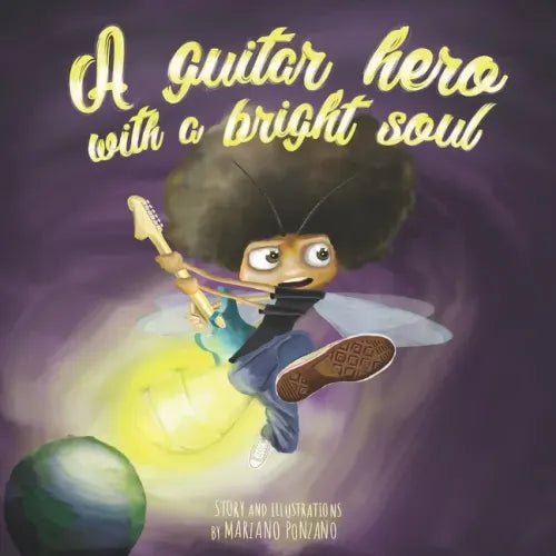 A guitar hero with a bright soul: A funny children's book about dreams, courage and rock and roll! - Paperback (ONLINE ORDER ONLY)