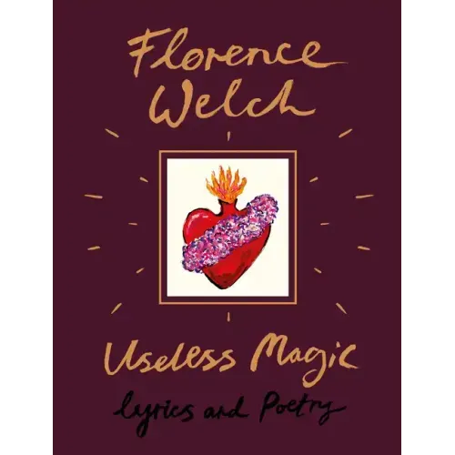 Useless Magic: Lyrics and Poetry - Hardcover (ONLINE ORDER ONLY)