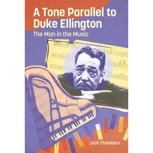 Tone Parallel to Duke Ellington: The Man in the Music - Paperback (ONLINE ORDER ONLY)