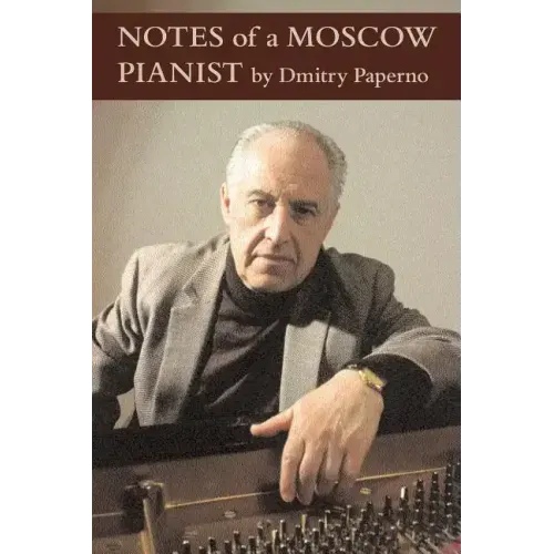 Notes of a Moscow Pianist - Hardcover (ONLINE ORDER ONLY)