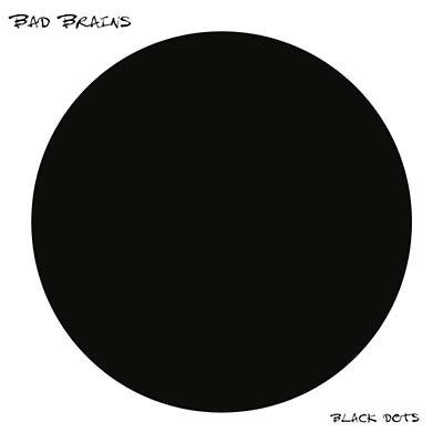 Bad Brains - Black Dots [Vinyl] (ONLINE ORDER ONLY)