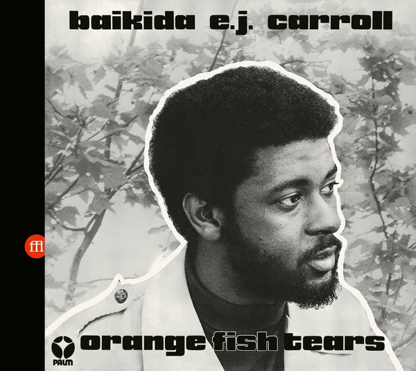 BAIKIDA CARROLL - Orange Fish Tears [CD] (ONLINE ORDER ONLY)