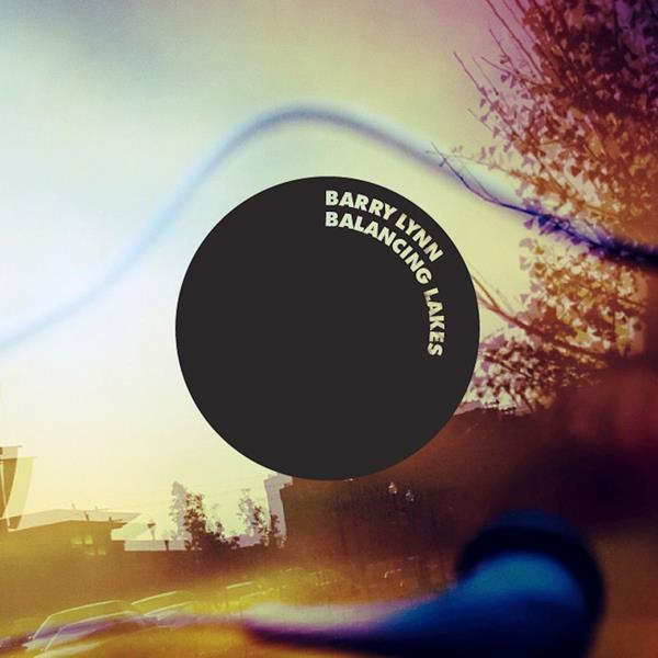 Barry Lynn - Balancing Lakes [CD] (ONLINE ORDER ONLY)