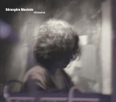 BERANGERE MAXIMIN - Infinitesimal [CD] (ONLINE ORDER ONLY)