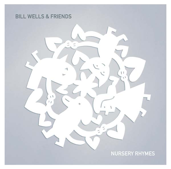 BILL WELLS & FRIENDS - Nursery Rhymes [CD] (ONLINE ORDER ONLY)