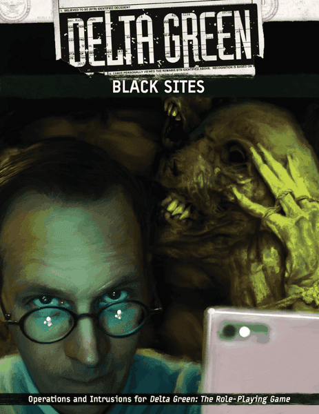 Delta Green: Black Sites (Online Only)