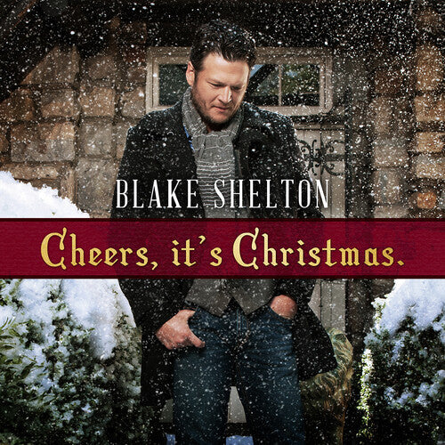 Blake Shelton - Cheers It's Christmas [Vinyl] (ONLINE ORDER ONLY)