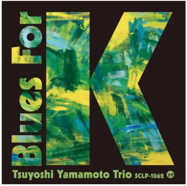 Tsuyoshi Yamamoto Trio - Blues For K Vol. 1 [Vinyl]