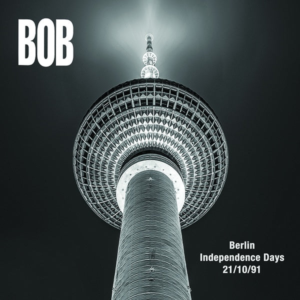 BOB - Berlin Independence Days 21/10/1991 [CD] (ONLINE ORDER ONLY)