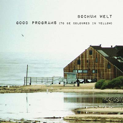 Bochum Welt - Good Programs (To be Coloured in Yellow) [CD] (ONLINE ORDER ONLY)