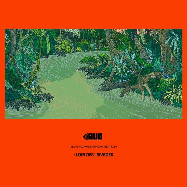 BON VOYAGE ORGANISATION - (Loin Des) Rivages [CD] (ONLINE ORDER ONLY)