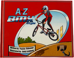 A to Z: BMX Style (Signed by Author) (Online Order Only)
