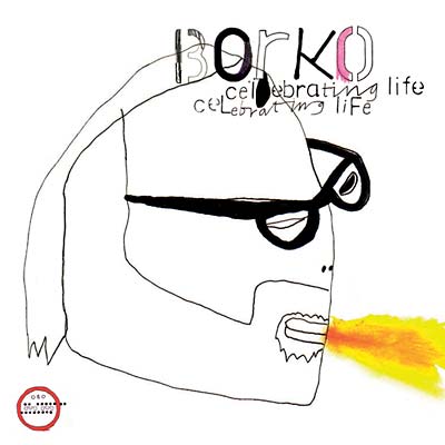 BORKO - Celebrating Life [CD] (ONLINE ORDER ONLY)