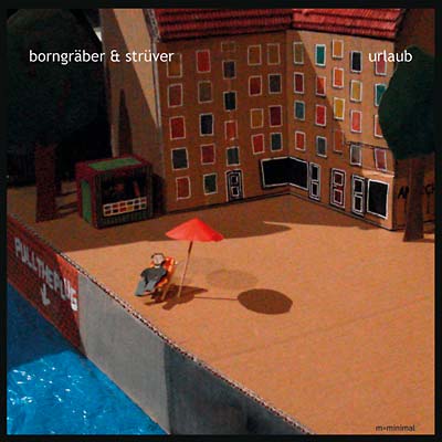 BORNGRABER & STRUVER - Urlaub/In G [CD] (ONLINE ORDER ONLY)