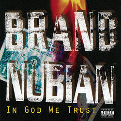 Brand Nubian - In God We Trust: 30th Anniversary [Explicit Content] (140 Gram Vinyl, With Bonus 7") (2 Lp's) [Vinyl]