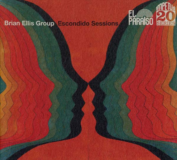 BRIAN ELLIS GROUP - Escondido Sessions [CD] (ONLINE ORDER ONLY)