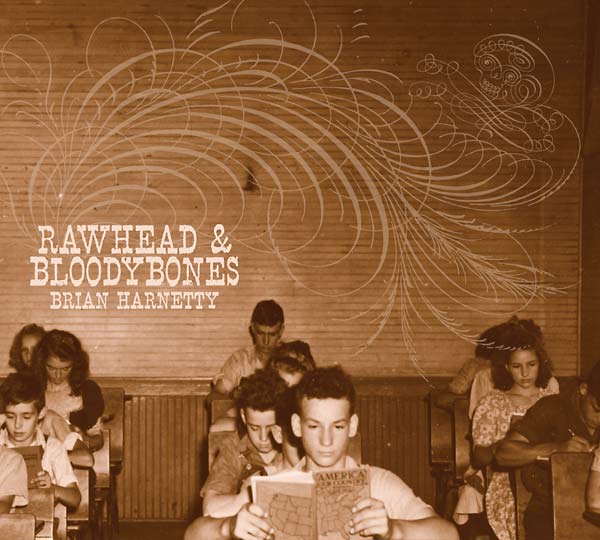 BRIAN HARNETTY - Rawhead & Bloodybones [CD] (ONLINE ORDER ONLY)