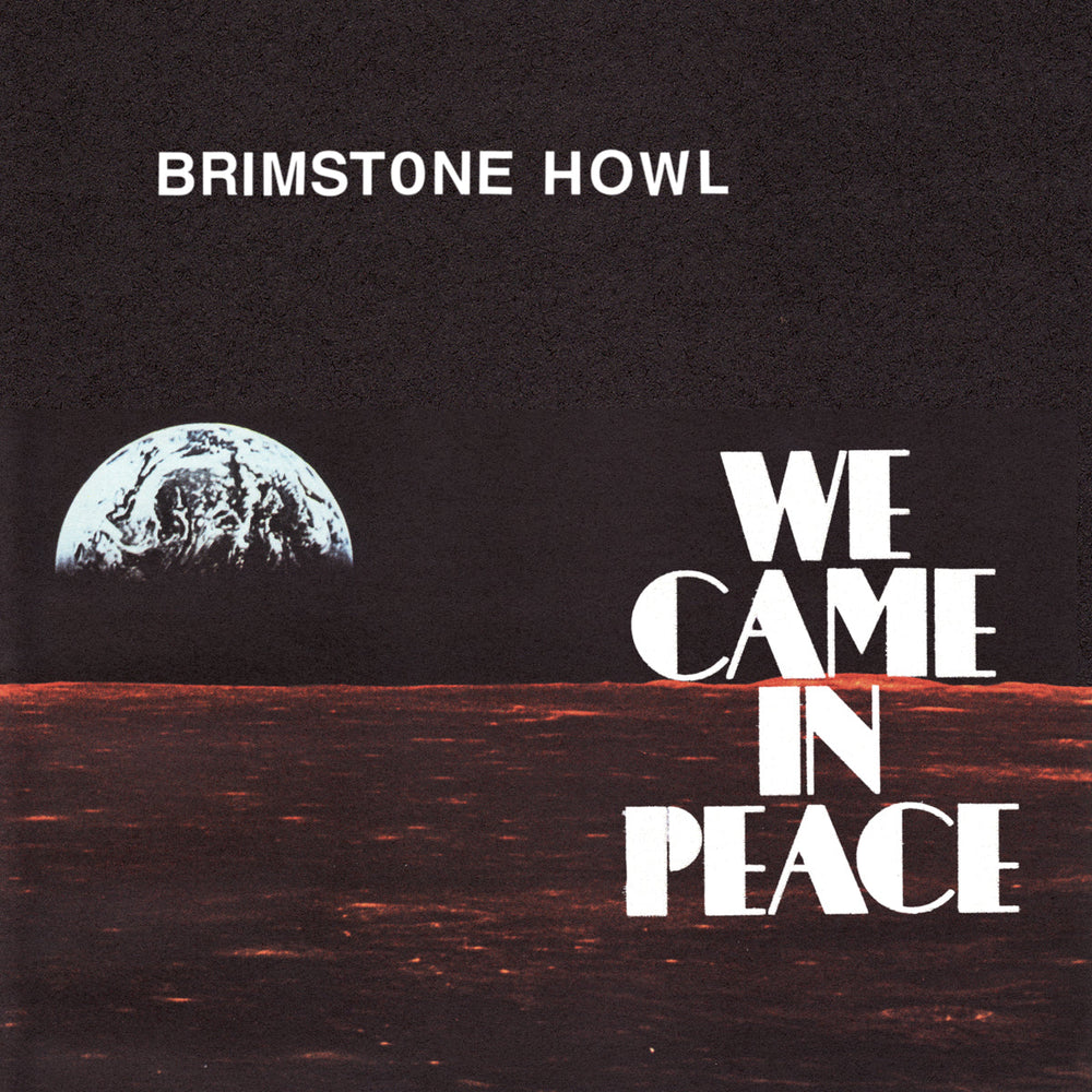 Brimstone Howl - We Came in Peace [CD] (ONLINE ORDER ONLY)