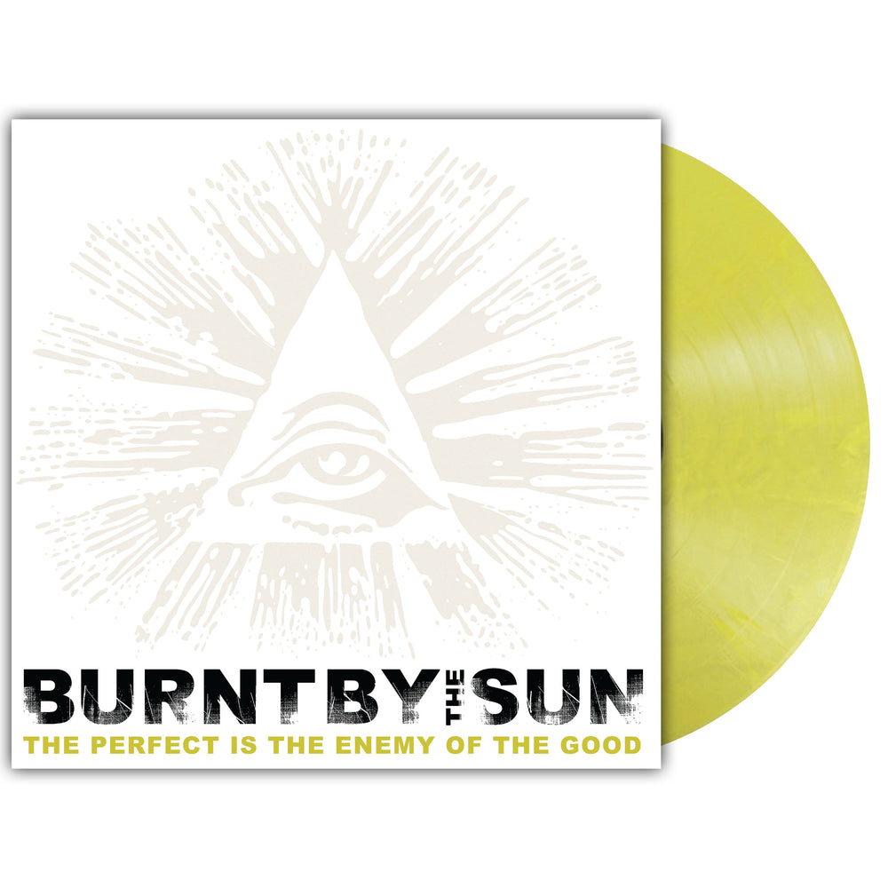 Burnt By The Sun - The Perfect Is The Enemy Of The Good (Reissue) [Fluorescent Yellow Metallic Marble] [Vinyl] (ONLINE ORDER ONLY)