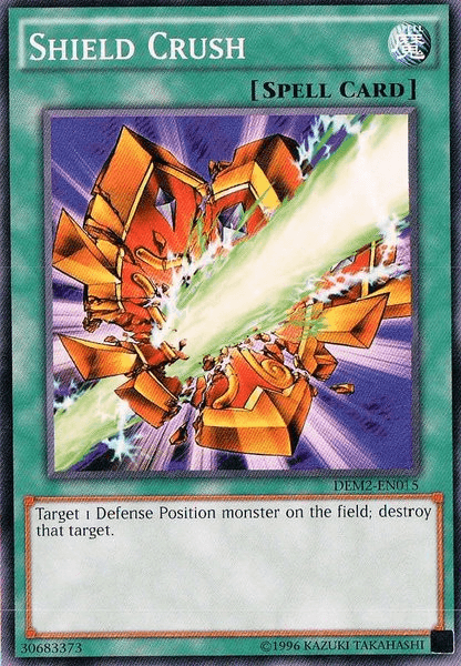 Shield Crush [DEM2-EN015] Common (ONLINE ORDER ONLY)
