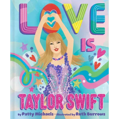 Love Is Taylor Swift - Hardcover (ONLINE ORDER ONLY)